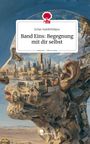 Erfan HabibiNikjoo: Band Eins: Begegnung mit dir selbst. Life is a Story - story.one, Buch