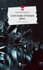 Angeliki Kampataidou: Love made of broken glass.. Life is a Story - story.one, Buch