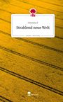 Christina F: Strahlend neue Welt. Life is a Story - story.one, Buch