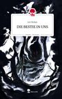 Juri Ricken: DIE BESTIE IN UNS. Life is a Story - story.one, Buch