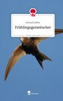 Richard Gießler: Frühlingsgezwitscher. Life is a Story - story.one, Buch
