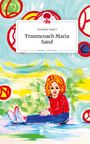 Susanne Sayici: Traumcoach Maria Sand. Life is a Story - story.one, Buch