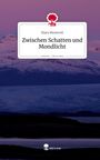 Elara Moonveil: Zwischen Schatten und Mondlicht. Life is a Story - story.one, Buch
