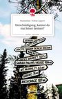 Maximilian-Tobias Lippert: Entschuldigung, kannst du mal leiser denken?. Life is a Story - story.one, Buch