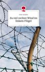 Felix Schäffer: Zu viel rechter Wind im linkem Flügel. Life is a Story - story.one, Buch
