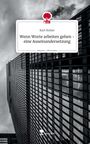 Karl Holzer: Wenn Worte arbeiten gehen - eine Auseinandersetzung. Life is a Story - story.one, Buch