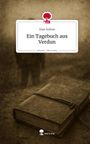 Kian Koltuk: Ein Tagebuch aus Verdun. Life is a Story - story.one, Buch