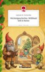Gabriele M. Tschischka, Wichtelgeschichte: Willibald will in Rente. Zwei Zwerge, Kinder, Katze und Weihnachtsbaum.