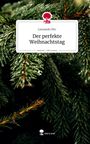 "Der perfekte Weihnachtstag" von Leonardo Pirc. Grünes Tannenzweig mit Wassertropfen, story.one Logo oben und unten.
