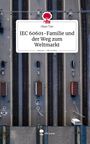 Okan Tan: IEC 60601-Familie und der Weg zum Weltmarkt. Life is a Story - story.one, Buch