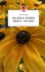 Text: "Die JESUS-STORYS Band 9 - Im Licht" von Christine Dörr. Hintergrund: Nahaufnahme von gelben Blumen. Logo: Schreibmaschine.