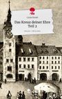 Titel: Das Kreuz deiner Ehre Teil 2. Illustration mit historischen Gebäuden und Menschen.