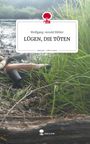 Titel: "LÜGEN, DIE TÖTEN" von Wolfgang-Arnold Müller. Am Flussufer liegt ein einzelner Schuh im Gras. Logo: Roter Baum mit Tastatur.