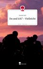 „Du und ich? - Vielleicht“ von Emelie Keil. Silhouetten vor rosafarbenem Himmel, mit story.one Logo.