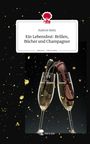 Kathrin Reitz: Ein Lebensfest: Brillen, Bücher und Champagner. Life is a Story - story.one, Buch