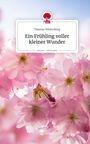 "Theresa Winterberg: Ein Frühling voller kleiner Wunder. Logo von story.one. Rosa Blüten im Hintergrund."
