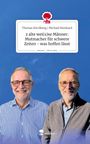 Thomas Kirchberg Michael Reinhard: 2 alte wei(s)se Männer: Mutmacher für schwere Zeiten - was hoffen lässt. Life is a Story - story.one, Buch