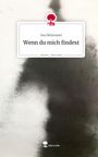 Text: "Ina DiGiovanni, Wenn du mich findest, story.one – Life is a story." Silhouette vor unscharfem Hintergrund, Logo oben.
