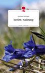 Stephan Hofinger: Seelen-Nahrung. Life is a Story - story.one, Buch