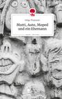 Helga Thalmeier: Mutti, Auto, Moped und ein Ehemann. Life is a Story - story.one, Buch