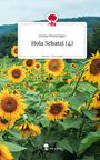 „Emma Breuninger, Hola Schatzi (4). story.one – Life is a story.“ Sonnenblumenfeld vor bewaldeten Hügeln. 
