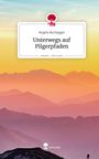 "Angela Buchegger: Unterwegs auf Pilgerpfaden. story.one – Life is a story." Logo eines roten Baums mit Tastatur. Im Hintergrund farbenfrohe Berglandschaft bei Sonnenaufgang.