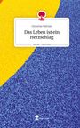 Christine Büttner: Das Leben ist ein Herzschlag. Life is a Story - story.one, Buch