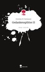 "Christian M. Neuhauser, Gedankensplitter II, story.one – Life is a story." Schwarzer Hintergrund, weiße Tintenflecken.