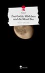 Ronja S: Das Gothic Mädchen und die Mond Fee. Life is a Story - story.one, Buch