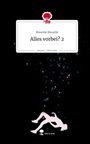 Mounlie Mounlie: Alles vorbei? 2. Life is a Story - story.one, Buch