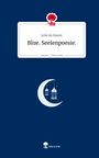 Julie du Rosoir: Blue. Seelenpoesie.. Life is a Story - story.one, Buch