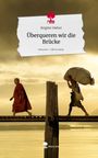 Text: “Brigitte Hieber. Überqueren wir die Brücke. story.one – Life is a story.” Zwei Personen auf einem Steg bei Sonnenuntergang.