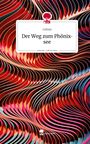 „Der Weg zum Phönixsee“ von vufoxx; darunter „story.one – Life is a story“; Farbenfrohes, geschwungenes Muster.
