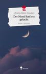 „Christine Sollerer-Schnaiter, Der Mond hat leis gelacht, story.one – Life is a story.“ Sichelmond am Nachthimmel.