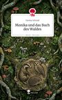 Titel: "Monika und das Buch des Waldes" von Varena Schmid. Illustration mit Waldboden, Tieren und Pilzen.