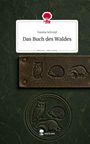 „Das Buch des Waldes“ von Verena Schmid, story.one - Life is a story. Gravur von Eule, Igel, Dachs, grüner Hintergrund.