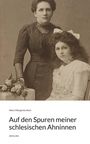 "Auf den Spuren meiner schlesischen Ahninnen" von Maria Margareta Koch. Zwei Frauen in historischer Kleidung, eine sitzt.