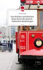 Jonas Prien: Von Brücken und Brüchen: Reise durch die deutsch-türkischen Beziehungen. by story.one, Buch