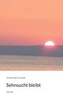 "Christine Sollerer-Schnaiter, Sehnsucht bleibt, story.one." Eine stilvolle Darstellung eines Sonnenuntergangs.