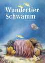 Ninon Ammann: Wundertier Schwamm, Buch