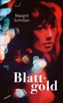 Margrit Schriber: Blattgold, Buch