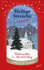 "Heilige Streiche", "Weihnachten in Müntschisberg", "Marcel Huwyler". Illustration: Verschneites Dorf mit Kirche.