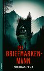 "Der Briefmarkenmann" von Nicolas Feuz. Ein Mann geht auf ein erleuchtetes Haus inmitten dunkelgrüner Berge zu.