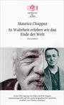 "REPRINTED BY HUBER. Maurice Chappaz: In Wahrheit erleben wir das Ende der Welt. Ein Lesebuch." Zwei Männerporträts.
