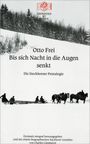 "Otto Frei, Bis sich Nacht in die Augen senkt, Die Steckborner Pentalogie." Schneelandschaft, Pferdeschlitten.