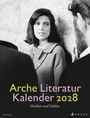 Text: "Arche Literatur Kalender 2028. Denken und Fühlen." Schwarz-weiß Foto von einer Frau, die jemanden ansieht. Logo unten rechts.