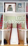 Hilary Leichter: Luftschlösser, Buch