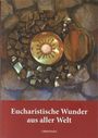 Maria Haesele: Eucharistische Wunder aus aller Welt, Buch