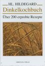 Hildegard von Bingen: Dinkelkochbuch, Buch