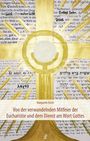 Margarete Eirich: Von der verwandelnden Mitfeier der Eucharistie und dem Dienst am Wort Gottes, Buch